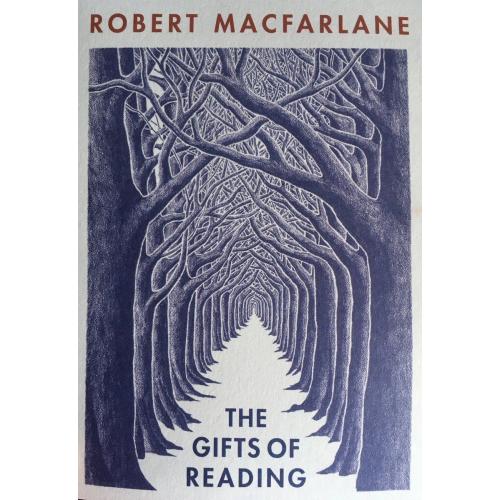 The Gifts of Reading By Robert Macfarlane (Paperback)