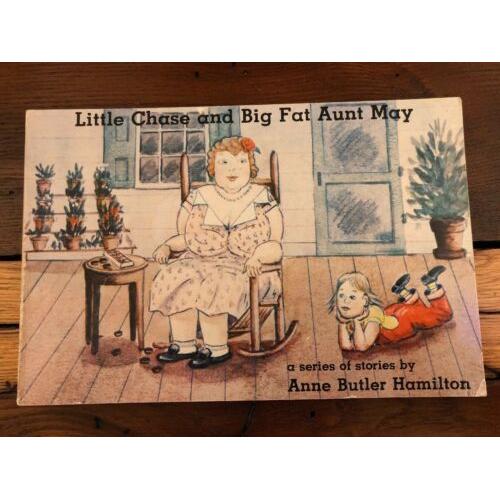 AUTOGRAPHED Little Chase and Big Fat Aunt May 1st Edition 1981 Anne B Hamilton