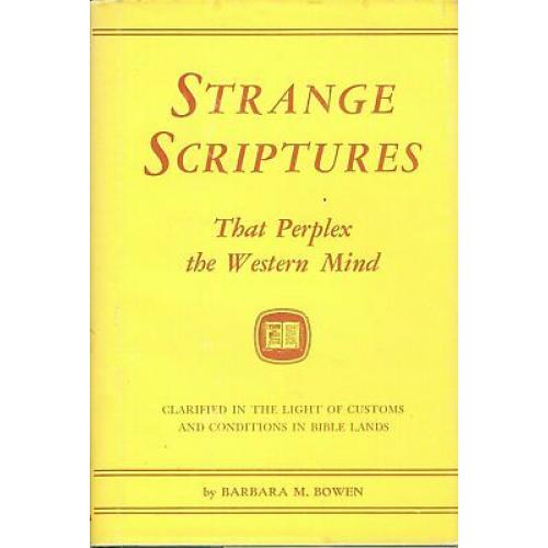 Strange Scriptures That Perplex the Western Mind. Clarified Customs