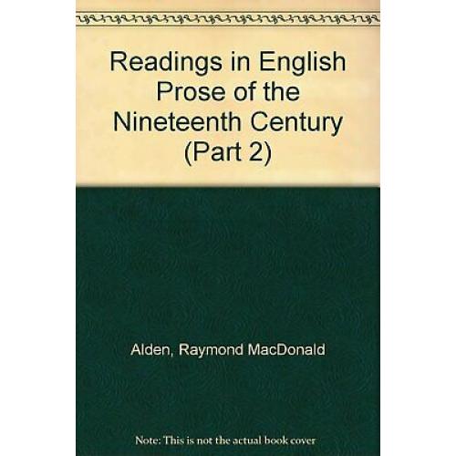 Readings in English Prose of the Nineteenth Century (Part 2) 1917 HC