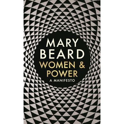 Women & Power : A Manifesto By Mary Beard (Hardback)