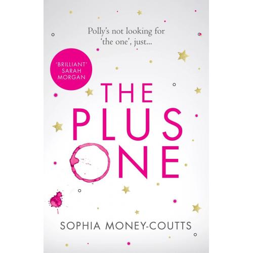 The Plus One : Escape with the Hottest, Laugh-out-Loud Debut of Summer 2018!