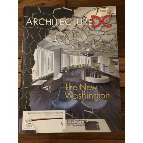 Two Copies Of Architecture DC Magazines: Spring  Of 2012 & 2013