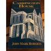 AUTOGRAPHED Carrington House - John Mark Roberts