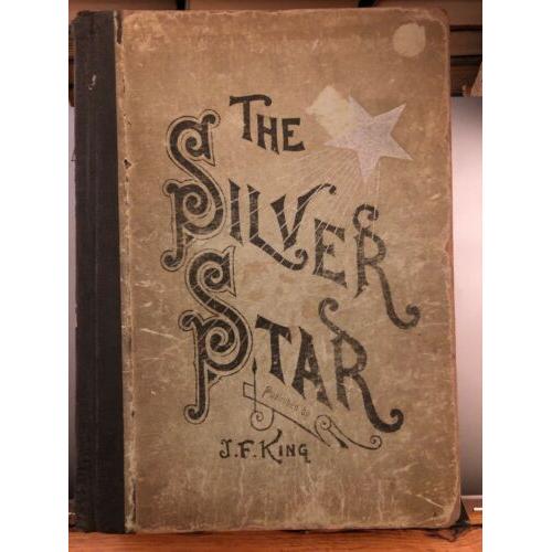 The Silver Star J F King L M Evilsizer 1894 Hardcover Edition