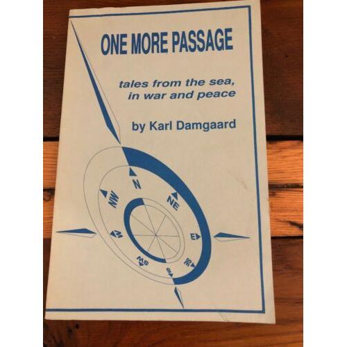 AUTOGRAPHED One more passage: Tales from the sea in war and peace 1st Edition