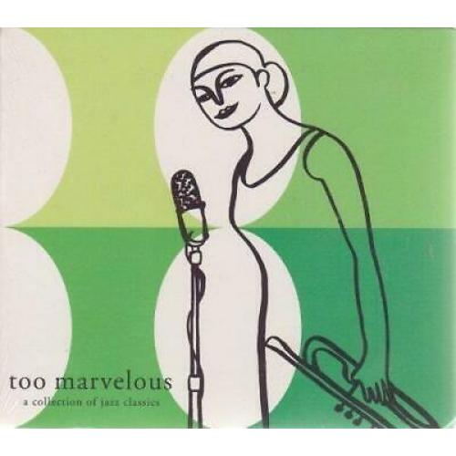 Too Marvelous a Collection of Jazz Classics (2001-05-03)