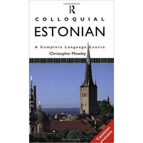 Colloquial Estonian: A Complete Language Course (Book Only)