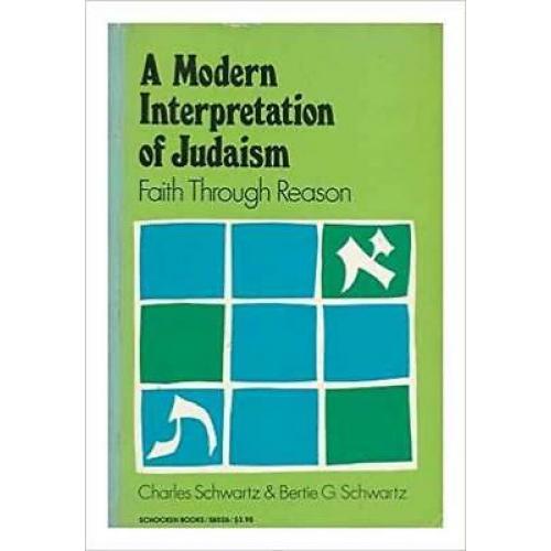 Modern Interpretation of Judaism: Faith Through Reason