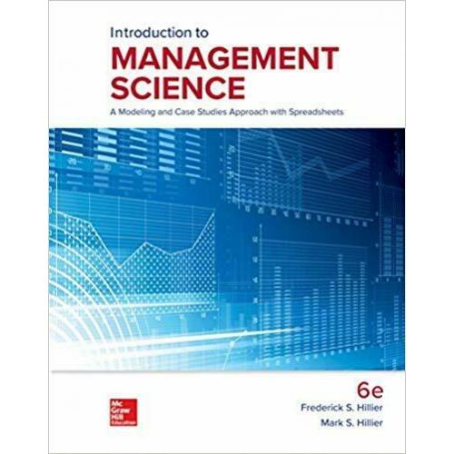 Introduction to Management Science 6e Frederick Mark S. Hillier Intl Edition