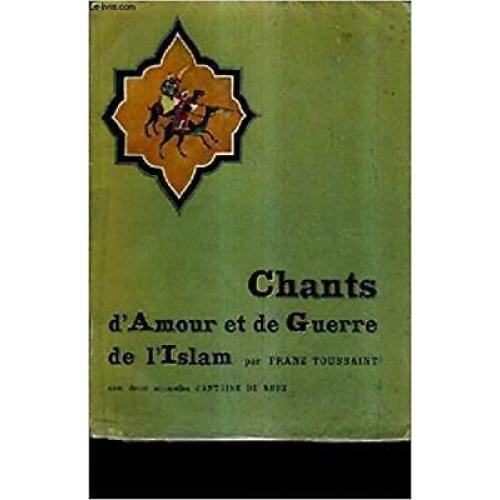 CHANTS D'AMOUR ET DE GUERRE DE L'ISLAM