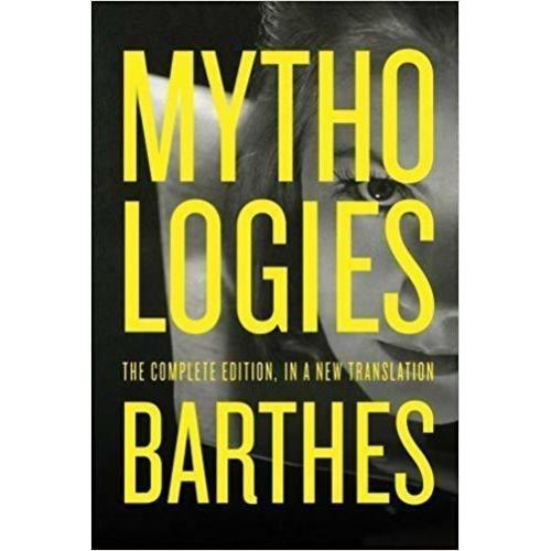 Mythologies by Roland Barthes (Mar 13 2012)