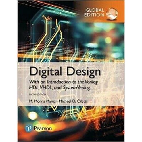 Digital Design 6E by M. Morris R. Mano and Michael D. Ciletti Global Edition