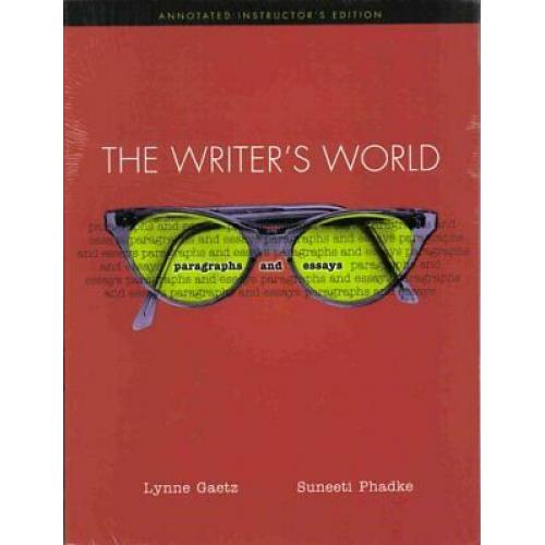 The Writer's World: Paragraphs and Essays; Annotated Teacher's Edition