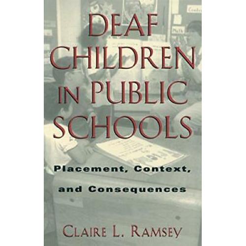 Deaf Children in Public Schools Placement Context Consequences Sociolinguistics