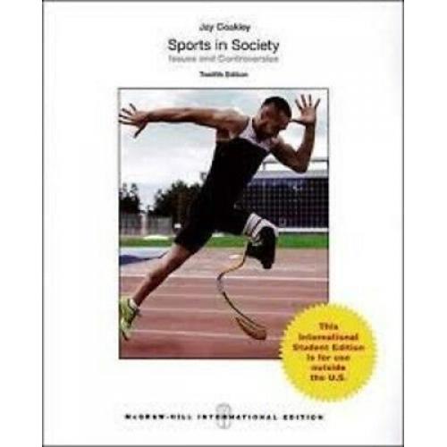 Sports in Society: Issues and Controversies 12E by Jay J. Coakley Intl Edition