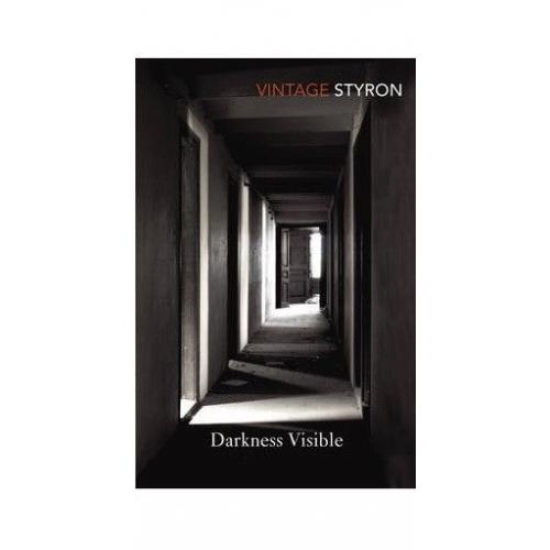 Darkness Visible By William Styron