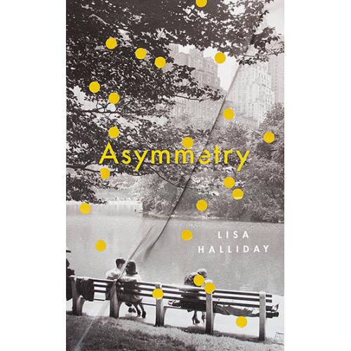 Asymmetry By Lisa Halliday, New, Free Shipping