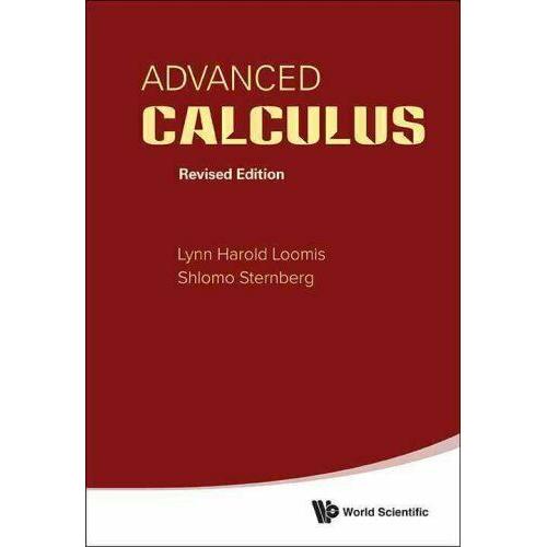 Advanced Calculus: Revised Edition by Sternberg, Loomis (PDF Format)