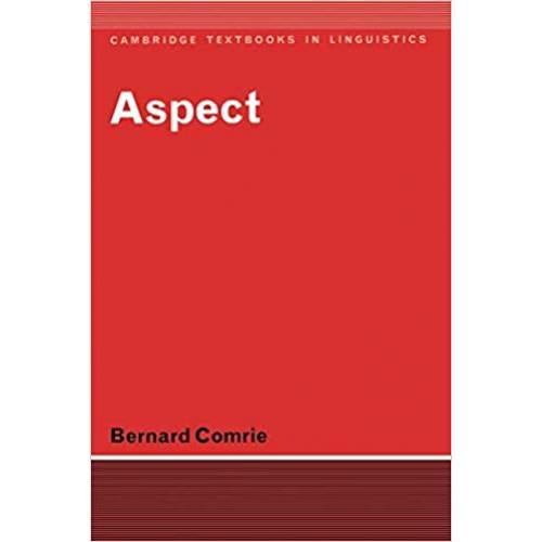 Aspect: An Introduction to the Study of Verbal Aspect and Related Problems - Bernard Comrie